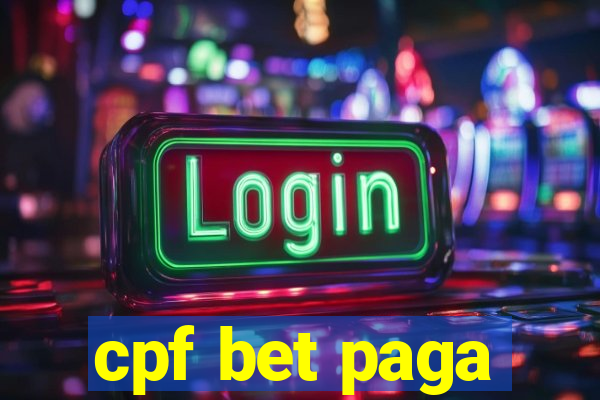 cpf bet paga